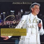 Andrea Bocelli - Concerto: One Night In Central Park, 10th Anniversary Edition CD