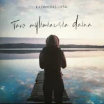 Vinilinė plokštelė - Kazimieras Likša – Tavo Mylimiausia Daina LP