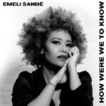Emeli sandé – how were we to know 1