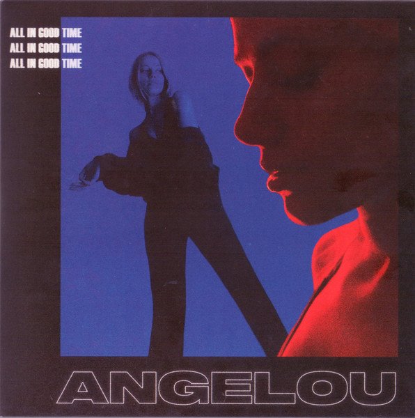 Angelou – All In Good Time